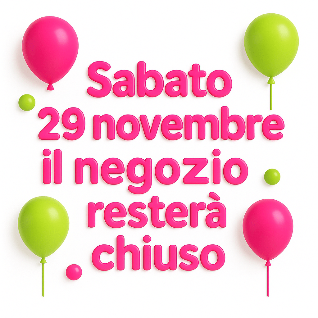 Sabato 29 Novembre il Negozio Resterà Chiuso - Partydea